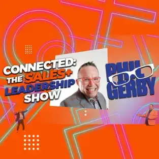 Connected: The Sales + Leadership Show
