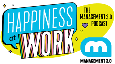 Happiness at Work: The Management 3.0 Podcast